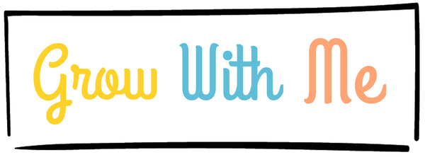 Grow With Me