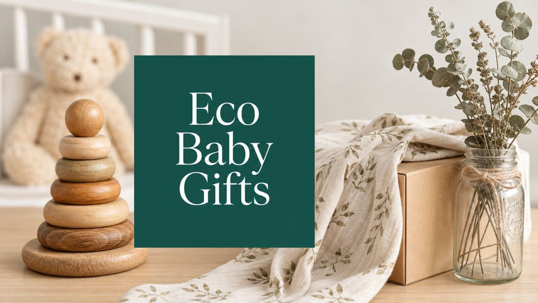 Eco Friendly Baby Gifts: A Guide for Thoughtful Givers