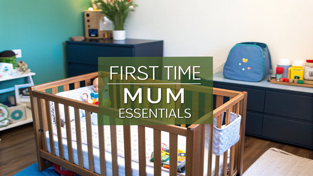 First Time Mum Essentials A Practical Guide