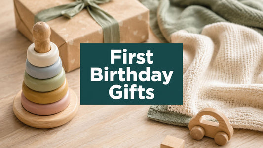 First Birthday Gift Ideas: A Parent's Guide for 2026
