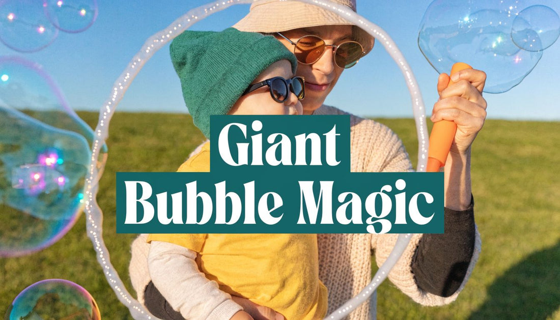 Giant Bubble Wands: A Guide for Babies & Toddlers
