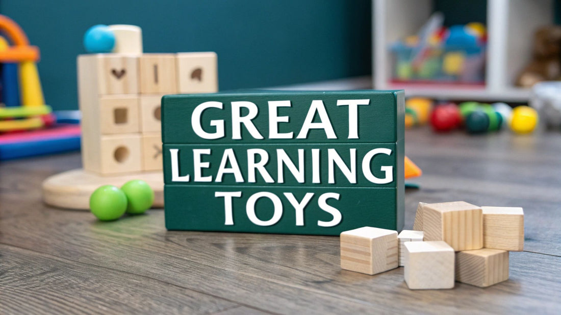 Your Guide to Great Learning Toys for 1 Year Old Toddlers
