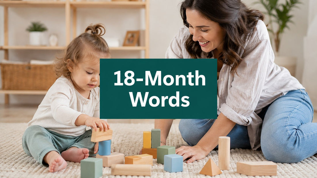 How Many Words at 18 Months: Milestones & Play Tips